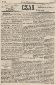 Czas. [R.16], Ner 120 (29 maja 1863)