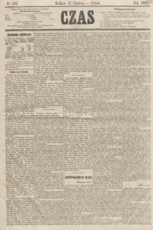 Czas. [R.16], Ner 132 (13 czerwca 1863)