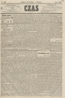 Czas. [R.16], Ner 133 (14 czerwca 1863)
