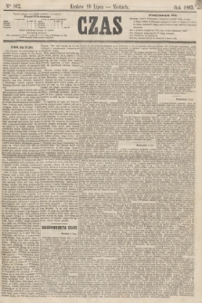 Czas. [R.16], Ner 162 (19 lipca 1863)