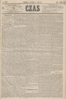 Czas. [R.16], Ner 275 (1 grudnia 1863)