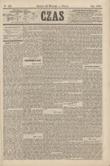 Czas. [R.17], Ner 135 (13 września 1864)