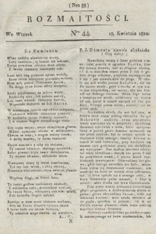 Rozmaitości : oddział literacki Gazety Lwowskiej. 1820, nr 44