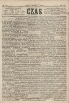 Czas. [R.20], Ner 133 (12 czerwca 1867)