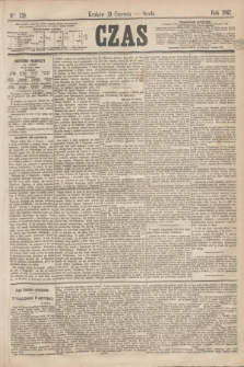 Czas. [R.20], Ner 139 (19 czerwca 1867)
