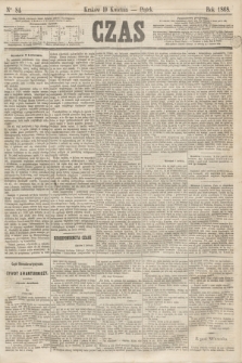 Czas. [R.21], Ner 84 (10 kwietnia 1868)