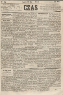 Czas. [R.21], Ner 124 (30 maja 1868)