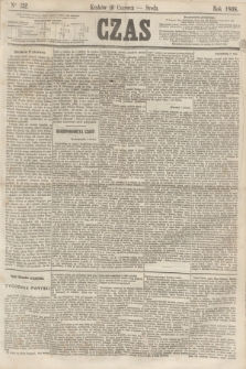 Czas. [R.21], Ner 132 (10 czerwca 1868)