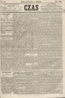 Czas. [R.21], Ner 147 (28 czerwca 1868)
