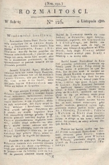 Rozmaitości : oddział literacki Gazety Lwowskiej. 1820, nr 126