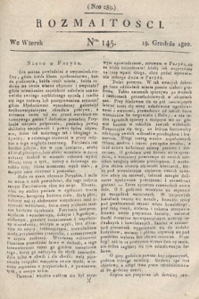 Rozmaitości : oddział literacki Gazety Lwowskiej. 1820, nr 145
