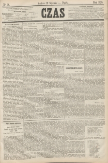 Czas. [R.23], Ner 16 (21 stycznia 1870)