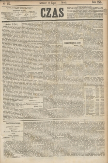 Czas. [R.24], Ner 162 (19 lipca 1871)