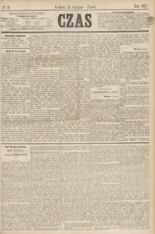 Czas. [R.26], Ner 19 (24 stycznia 1873)