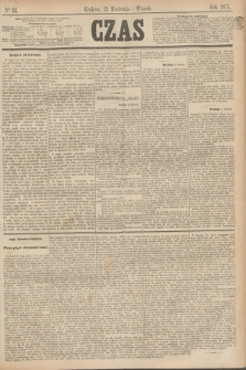 Czas. [R.26], Ner 92 (22 kwietnia 1873)