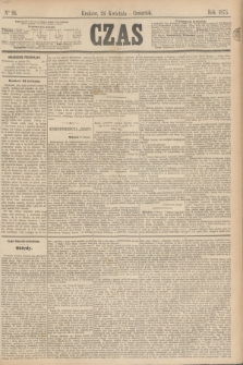 Czas. [R.26], Ner 94 (24 kwietnia 1873)