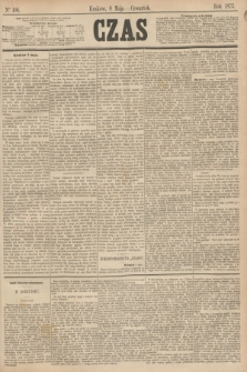 Czas. [R.26], Ner 106 (8 maja 1873)