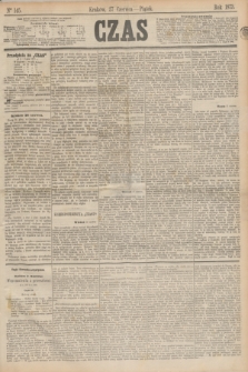 Czas. [R.26], Ner 145 (27 czerwca 1873)
