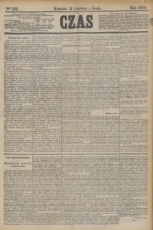 Czas. [R.32], Ner 132 (11 czerwca 1879)