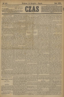 Czas. [R.32], Ner 187 (15 sierpnia 1879)
