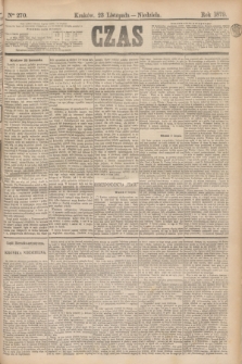 Czas. [R.32], Ner 270 (23 listopada 1879)