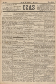 Czas. [R.37], Ner 65 (18 marca 1884)