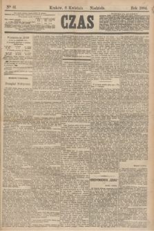 Czas. [R.37], Ner 81 (6 kwietnia 1884)