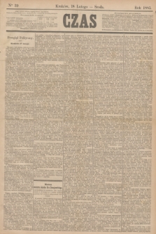 Czas. [R.38], Ner 39 (18 lutego 1885)