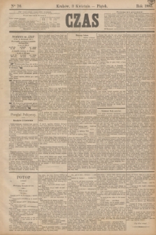 Czas. [R.38], Ner 76 (3 kwietnia 1885)