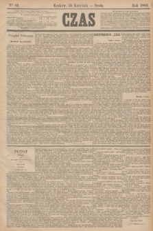 Czas. [R.38], Ner 85 (15 kwietnia 1885)