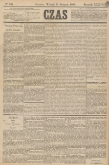 Czas. R.38, Ner 181 (11 sierpnia 1885)