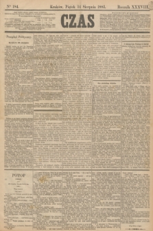 Czas. R.38, Ner 184 (14 sierpnia 1885)
