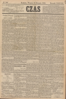 Czas. R.38, Ner 186 (18 sierpnia 1885)