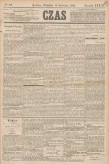 Czas. R.39, Ner 89 (18 kwietnia 1886)