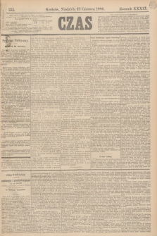 Czas. R.39, Ner 134 (13 czerwca 1886)