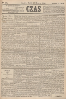 Czas. R.39, Ner 183 (13 sierpnia 1886)