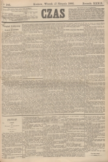 Czas. R.39, Ner 186 (17 sierpnia 1886)