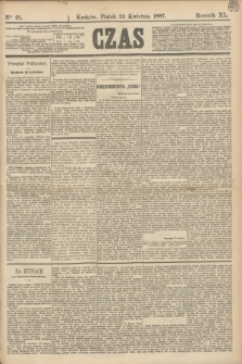 Czas. R.40, Ner 91 (22 kwietnia 1887)