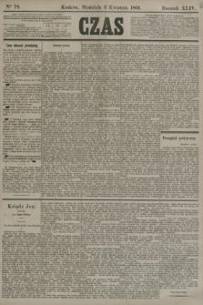 Czas. R.44, Ner 78 (5 kwietnia 1891)