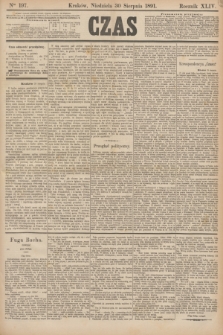 Czas. R.44, Ner 197 (30 sierpnia 1891)