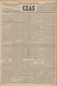 Czas. R.47, Ner 75 (4 kwietnia 1894)
