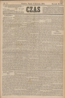Czas. R.47, Ner 77 (6 kwietnia 1894)