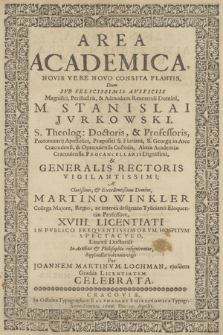 Area Academica, Novis Vere Novo Consita Plantis, Dum [...] A [...] Martino Winkler [...] XVIII. Licentiati [...] Laurea Doctorali In Artibus & Philosophia insignirentur [...] Per Joannem Martinvm Lochman [...] celebrata