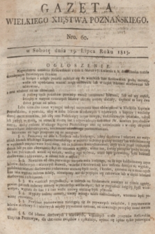 Gazeta Wielkiego Xięstwa Poznańskiego. 1815, Nro. 60 (29 lipca) + dod.