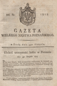 Gazeta Wielkiego Xięstwa Poznańskiego. 1815, Nro. 63 (9 sierpnia) + dod.