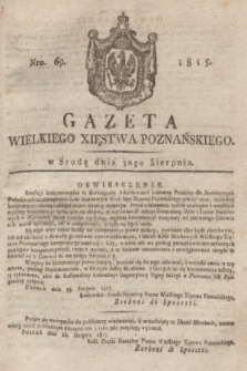 Gazeta Wielkiego Xięstwa Poznańskiego. 1815, Nro. 69 (30 sierpnia) + dod.