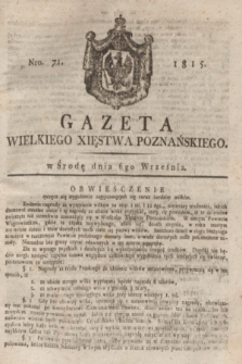 Gazeta Wielkiego Xięstwa Poznańskiego. 1815, Nro. 71 (6 września) + dod.