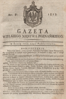 Gazeta Wielkiego Xięstwa Poznańskiego. 1815, Nro. 81 (11 października) + dod.