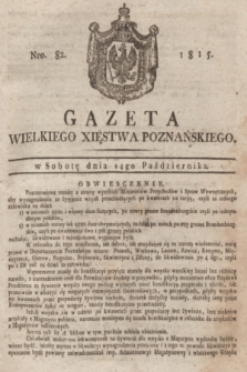 Gazeta Wielkiego Xięstwa Poznańskiego. 1815, Nro. 82 (14 października) + dod.