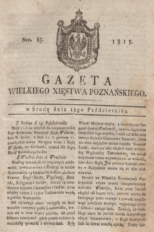 Gazeta Wielkiego Xięstwa Poznańskiego. 1815, Nro. 83 (18 października) + dod.